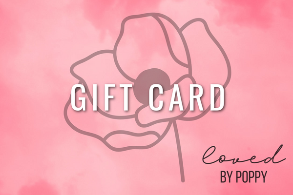 Loved By Poppy Gift Card